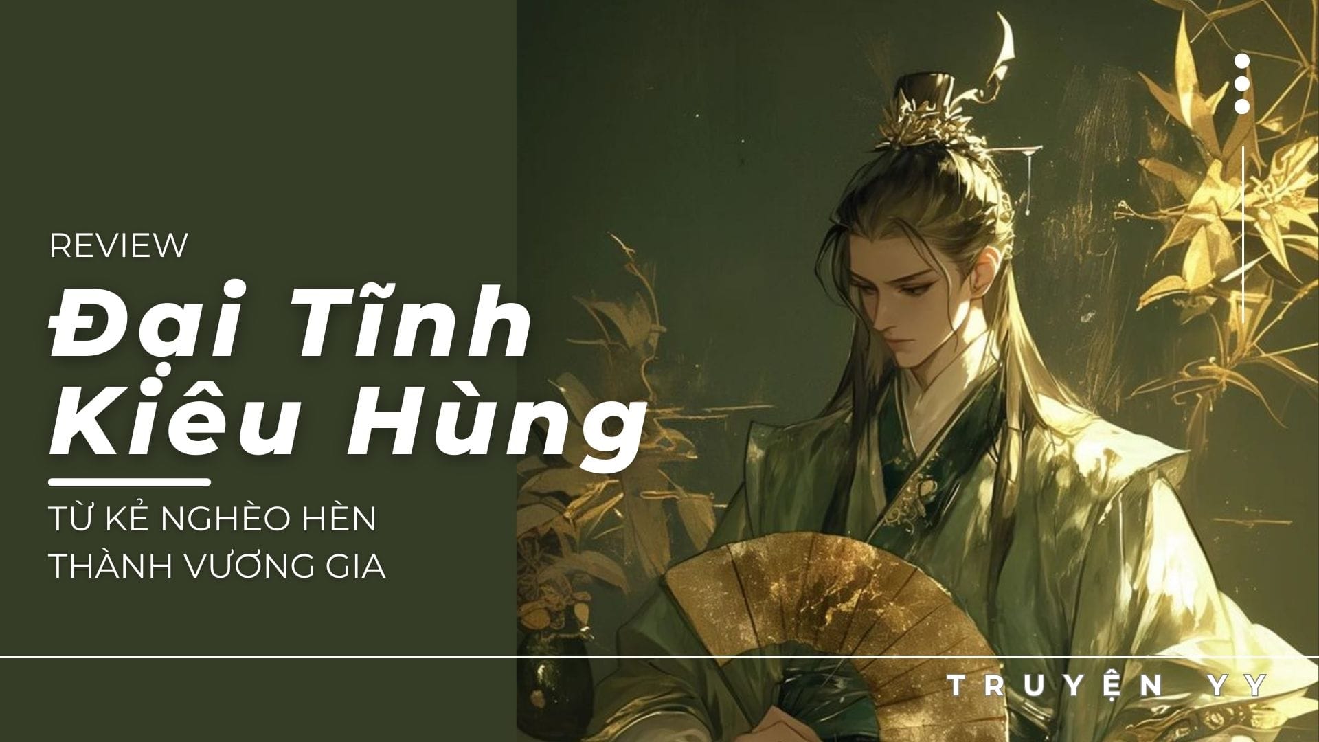 [Review] Đại Tĩnh Kiêu Hùng - từ kẻ nghèo hèn thành vương gia